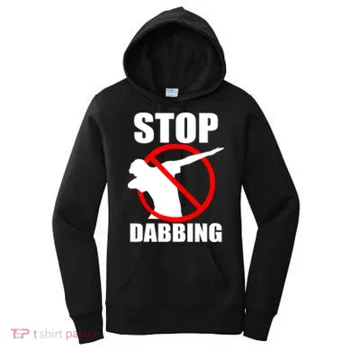 Stop Dabbing Do Not Dab Women's Hoodie