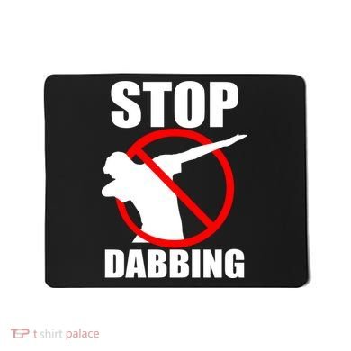 Stop Dabbing Do Not Dab Mousepad