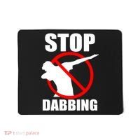 Stop Dabbing Do Not Dab Mousepad thumb 0