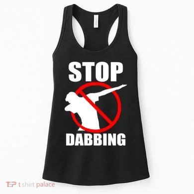 Stop Dabbing Do Not Dab Women's Tank Top