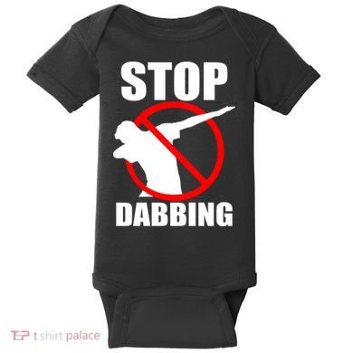 Stop Dabbing Do Not Dab Baby Bodysuit