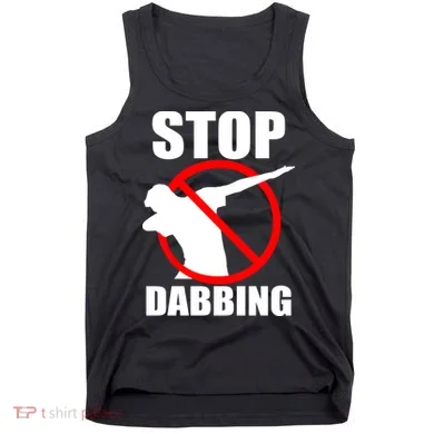 Stop Dabbing Do Not Dab Tank Top