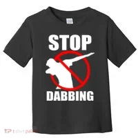 Stop Dabbing Do Not Dab Toddler T-Shirt thumb 0
