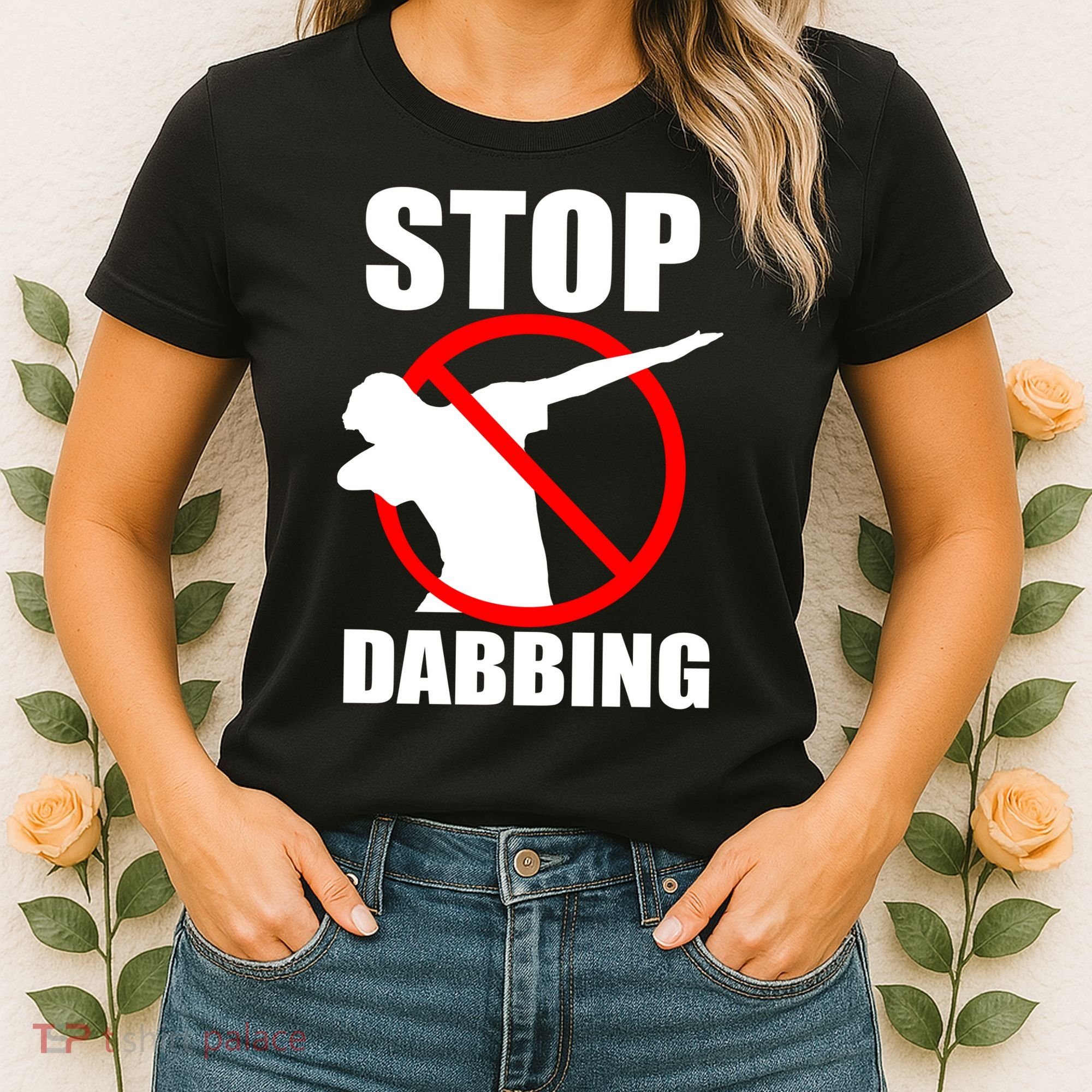 Stop Dabbing Do Not Dab Women's T-Shirt