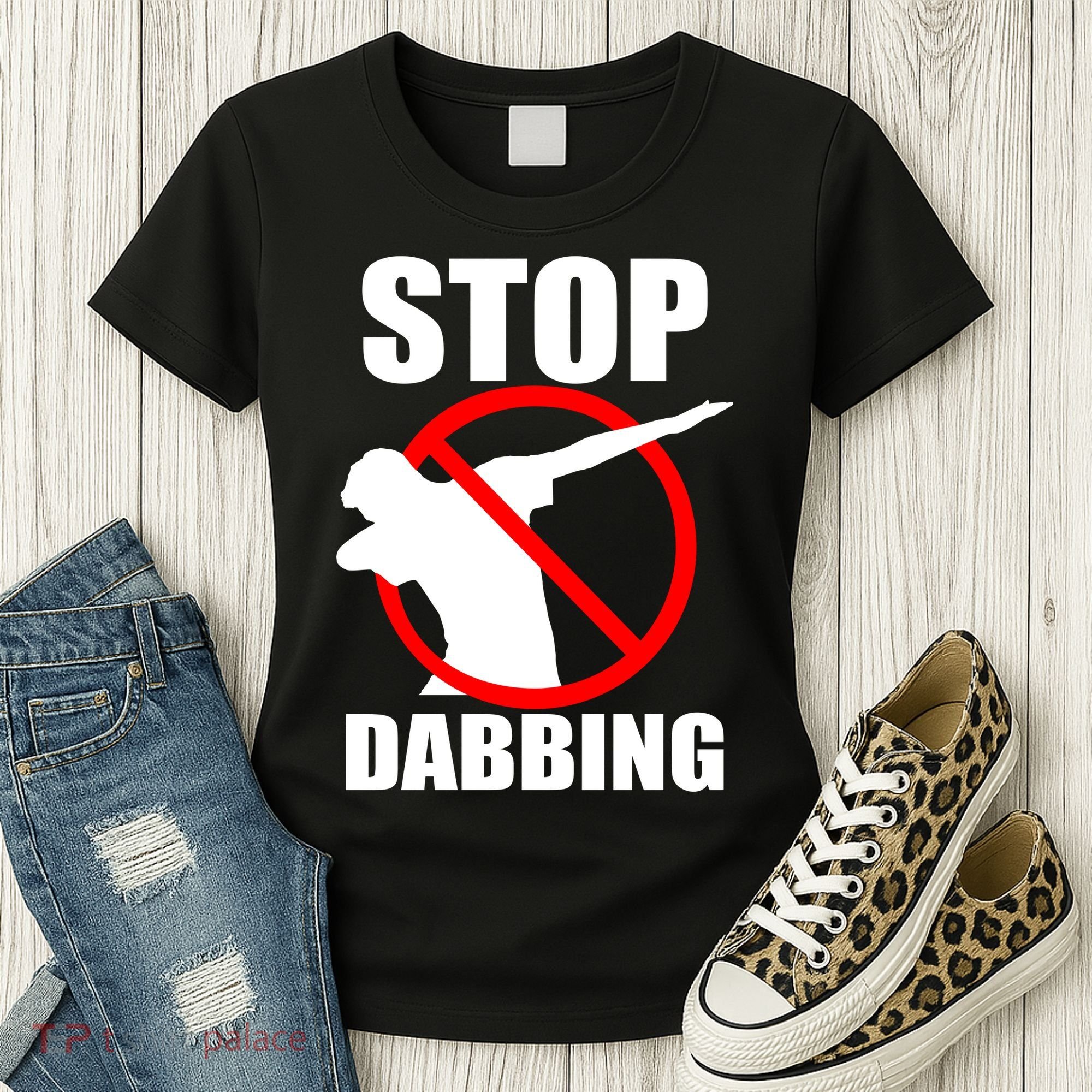 Stop Dabbing Do Not Dab Women's T-Shirt