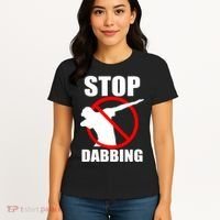 Stop Dabbing Do Not Dab Women's T-Shirt thumb 4