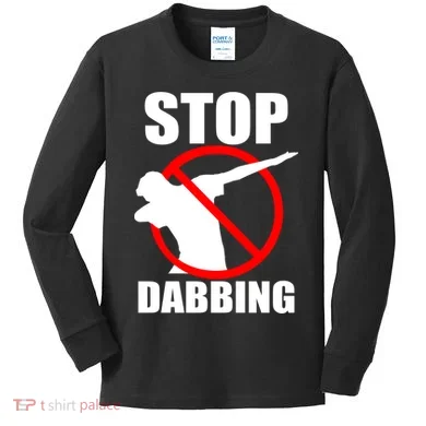 Stop Dabbing Do Not Dab Kids Long Sleeve Shirt
