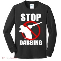Stop Dabbing Do Not Dab Kids Long Sleeve Shirt thumb 0