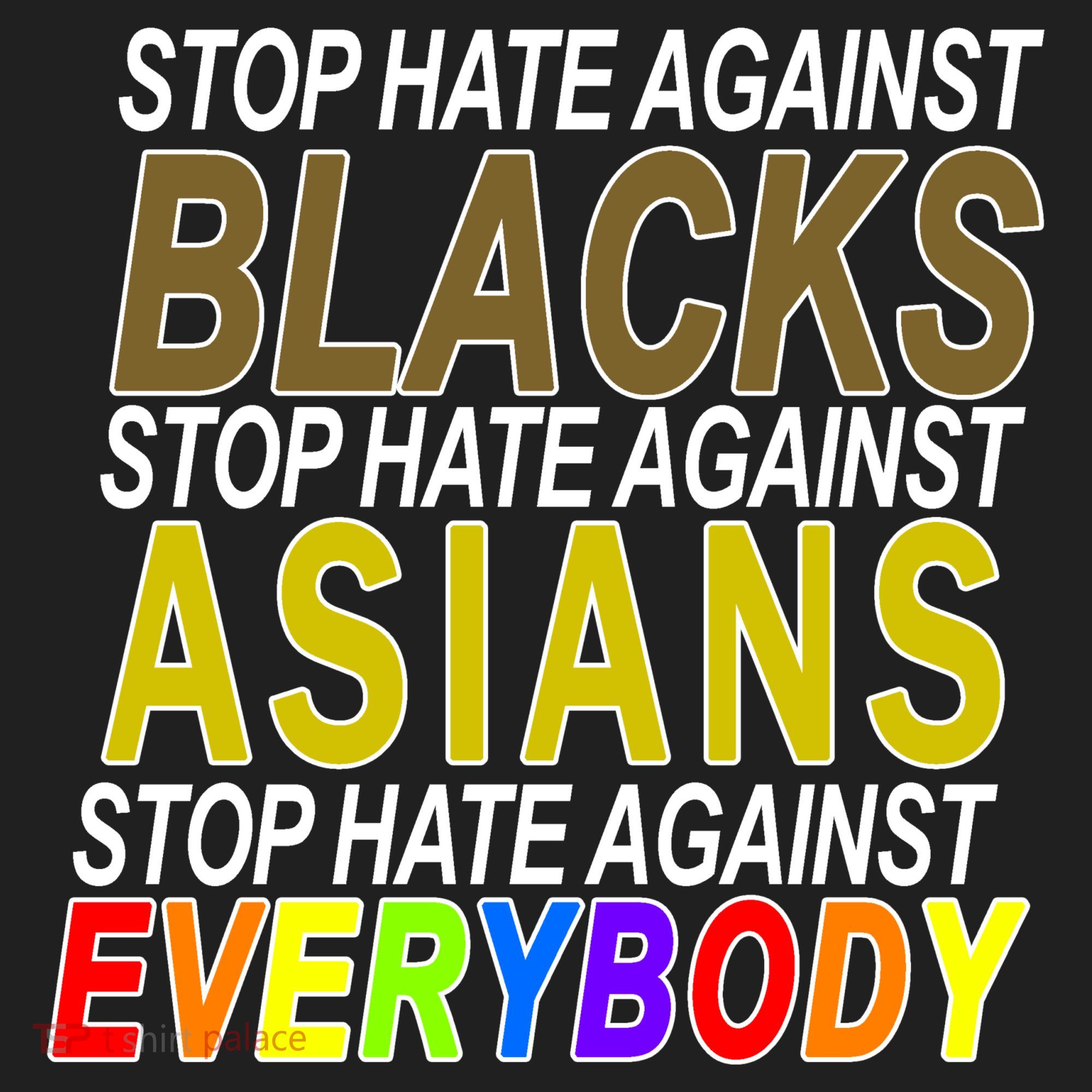 Stop Hate Against Blacks Against Asians and Everybody Else Women's Sweatshirt