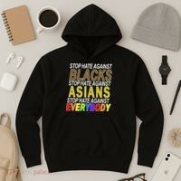Stop Hate Against Blacks Against Asians and Everybody Else Hoodie thumb 3