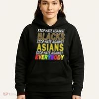 Stop Hate Against Blacks Against Asians and Everybody Else Hoodie thumb 5