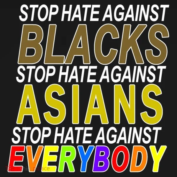 Stop Hate Against Blacks Against Asians and Everybody Else Bucket Hat