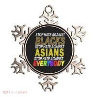 Stop Hate Against Blacks Against Asians and Everybody Else Ornament thumb 0