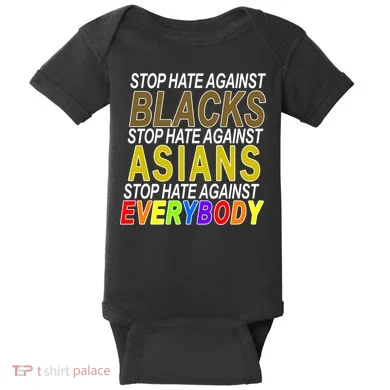 Stop Hate Against Blacks Against Asians and Everybody Else Baby Bodysuit