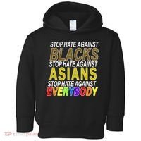 Stop Hate Against Blacks Against Asians and Everybody Else Toddler Hoodie thumb 0