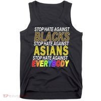 Stop Hate Against Blacks Against Asians and Everybody Else Tank Top thumb 0