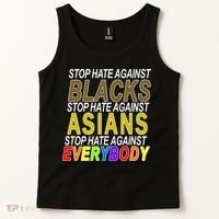 Stop Hate Against Blacks Against Asians and Everybody Else Tank Top thumb 2