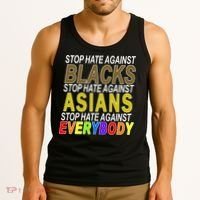Stop Hate Against Blacks Against Asians and Everybody Else Tank Top thumb 3