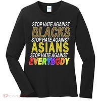 Stop Hate Against Blacks Against Asians and Everybody Else Women's Long Sleeve Shirt thumb 0