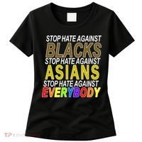 Stop Hate Against Blacks Against Asians and Everybody Else Women's T-Shirt thumb 0
