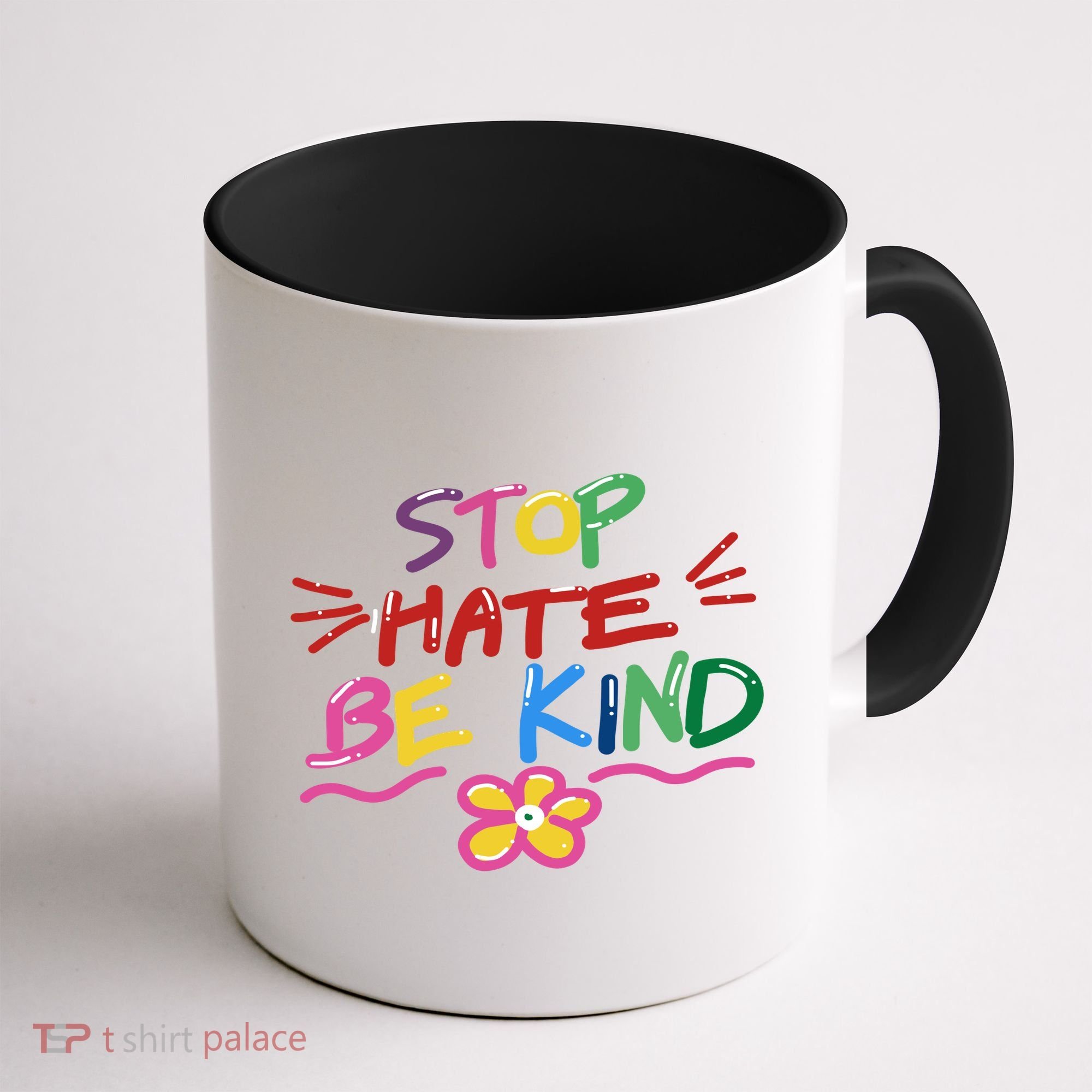 Stop Hate Be Kind Coffee Mug