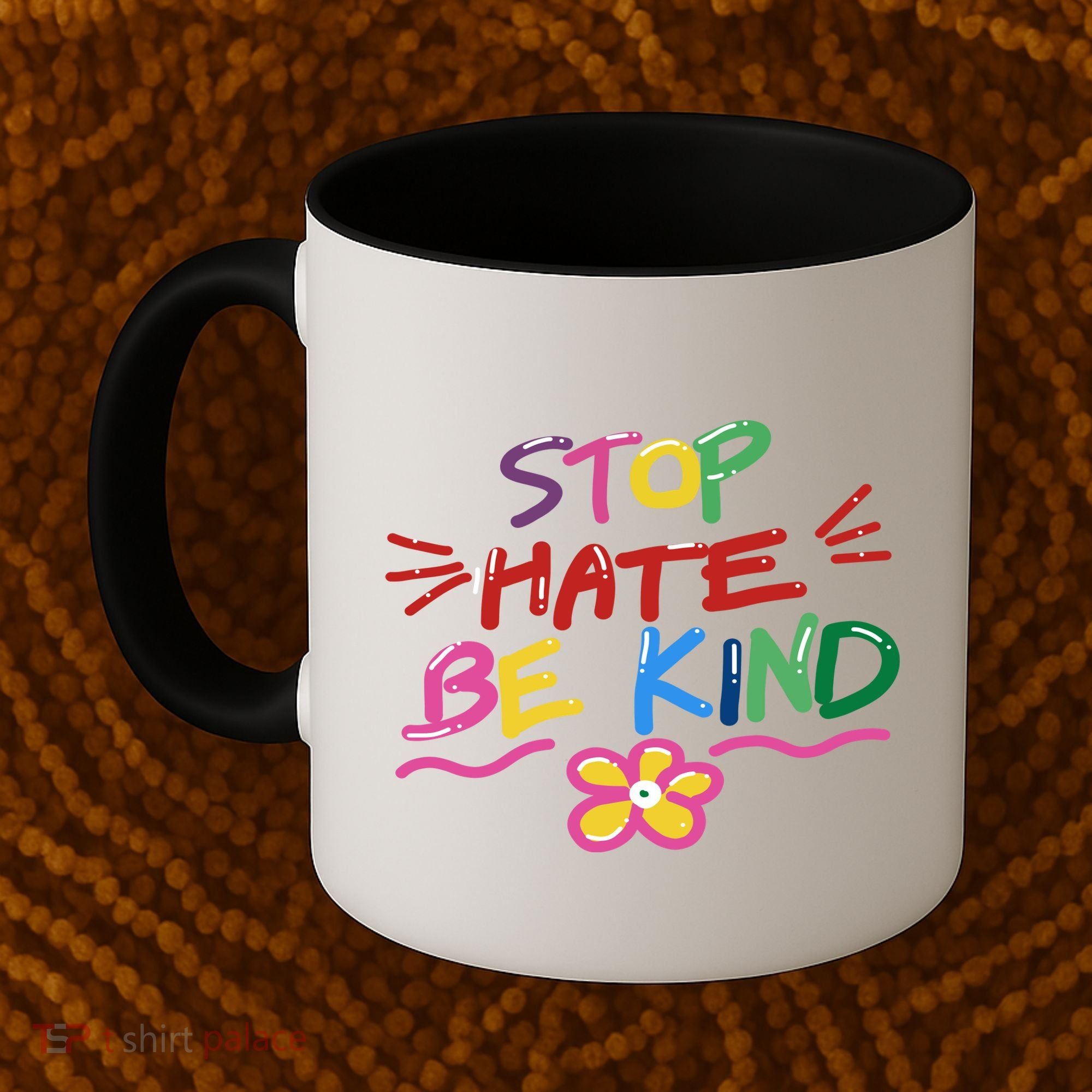 Stop Hate Be Kind Coffee Mug
