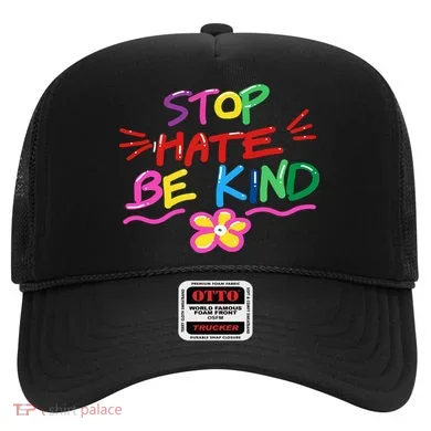 Stop Hate Be Kind Hat