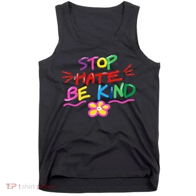 Stop Hate Be Kind Tank Top