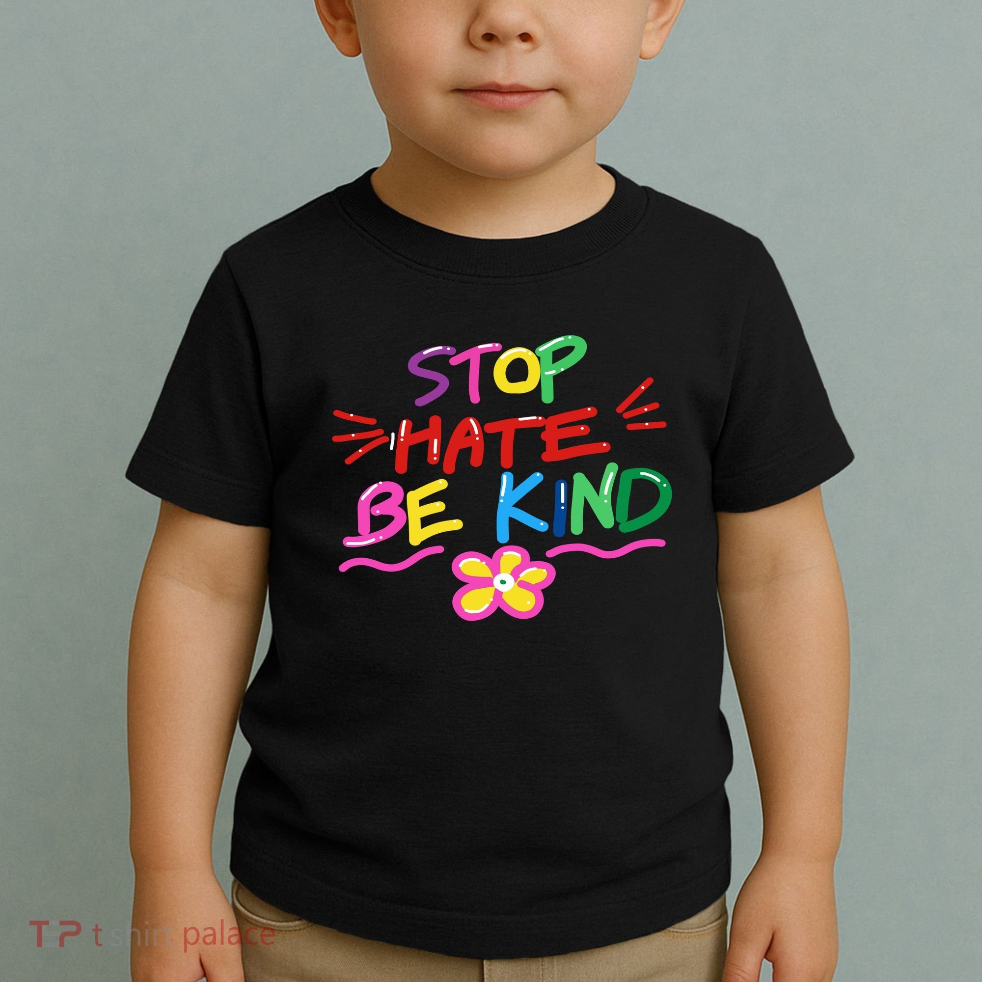 Stop Hate Be Kind Toddler T-Shirt