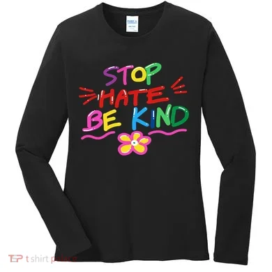 Stop Hate Be Kind Women's Long Sleeve Shirt