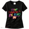 Stop Hate Be Kind Women's T-Shirt