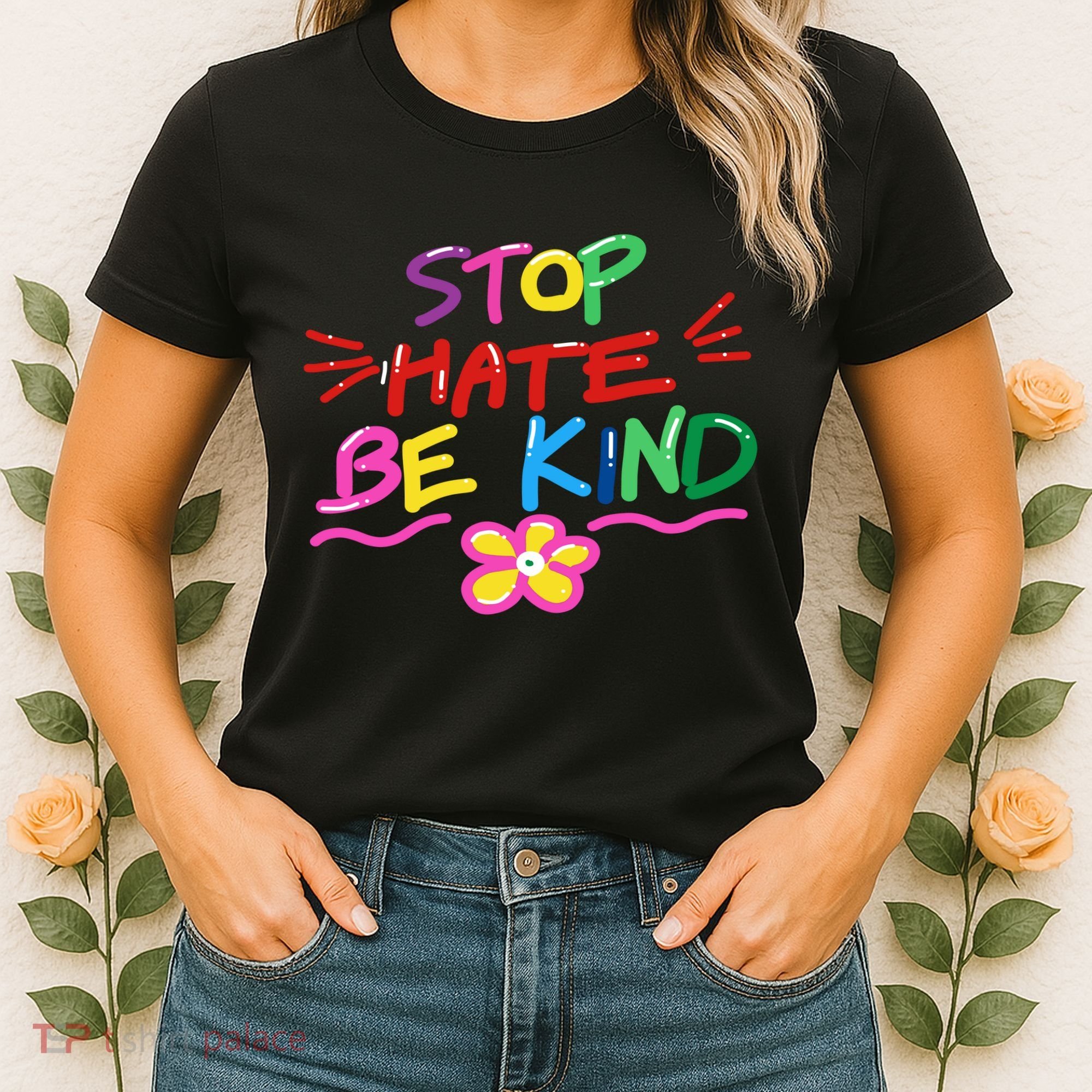 Stop Hate Be Kind Women's T-Shirt