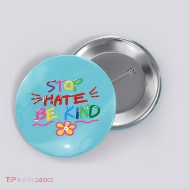 Stop Hate Be Kind Button