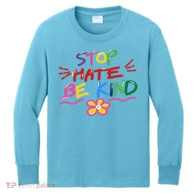 Stop Hate Be Kind Kids Long Sleeve Shirt