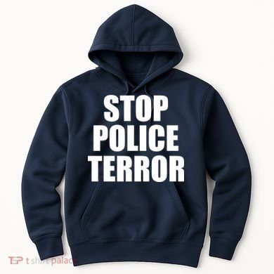 Stop Police Terror Hoodie