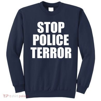 Stop Police Terror Sweatshirt