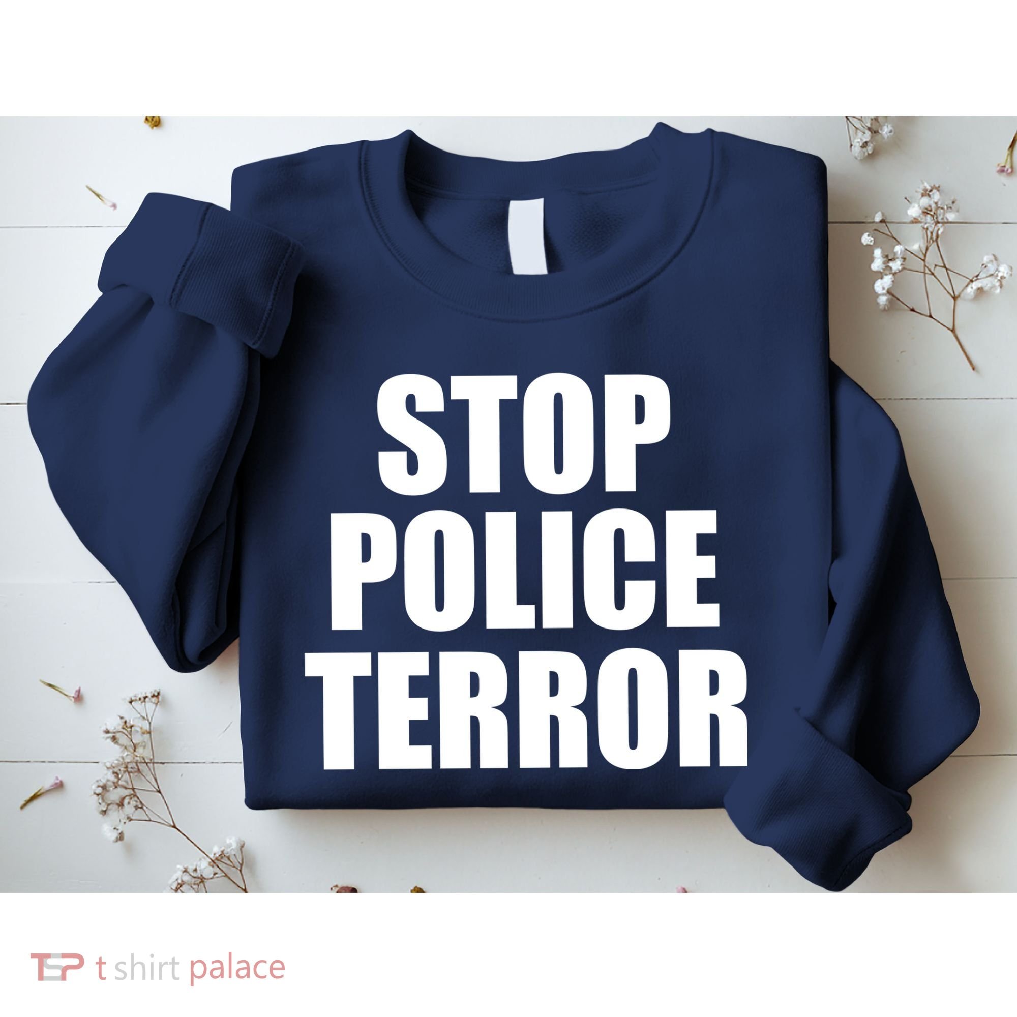 Stop Police Terror Sweatshirt