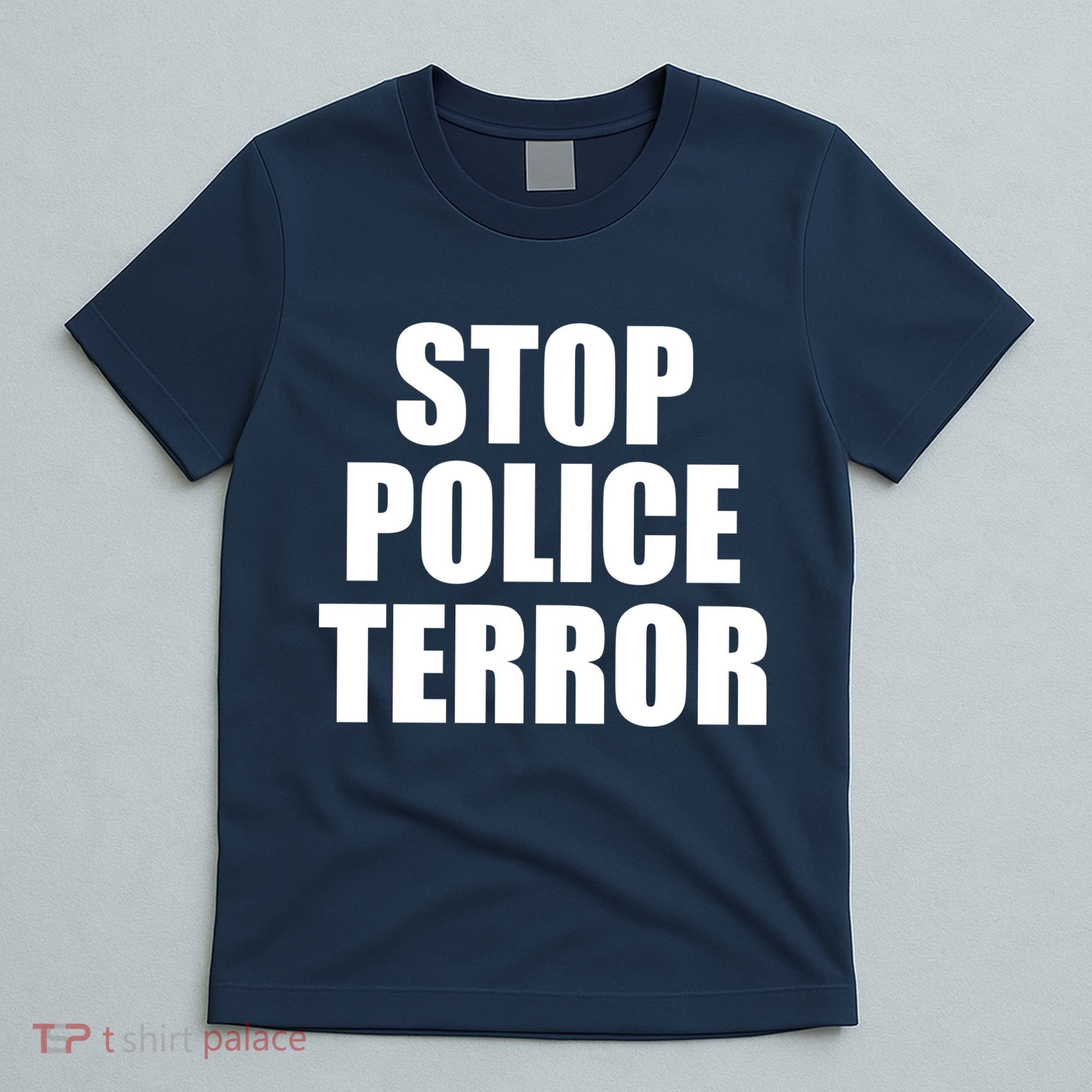 Stop Police Terror T-Shirt