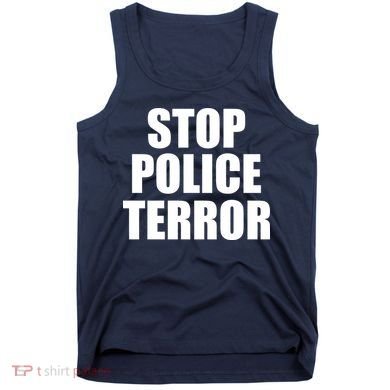 Stop Police Terror Tank Top