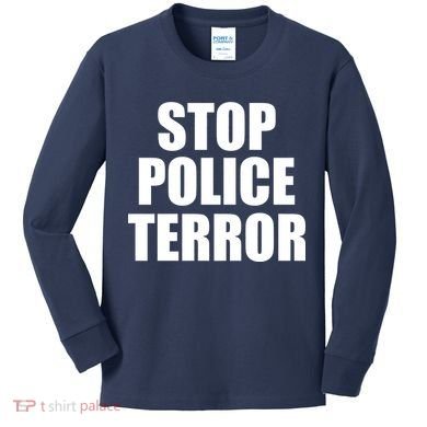 Stop Police Terror Kids Long Sleeve Shirt