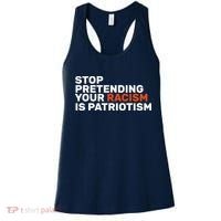 Stop Pretending Your Racism Is Patriotic Women's Tank Top thumb 0