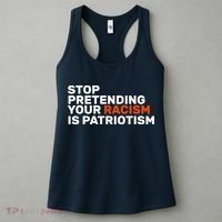 Stop Pretending Your Racism Is Patriotic Women's Tank Top thumb 3