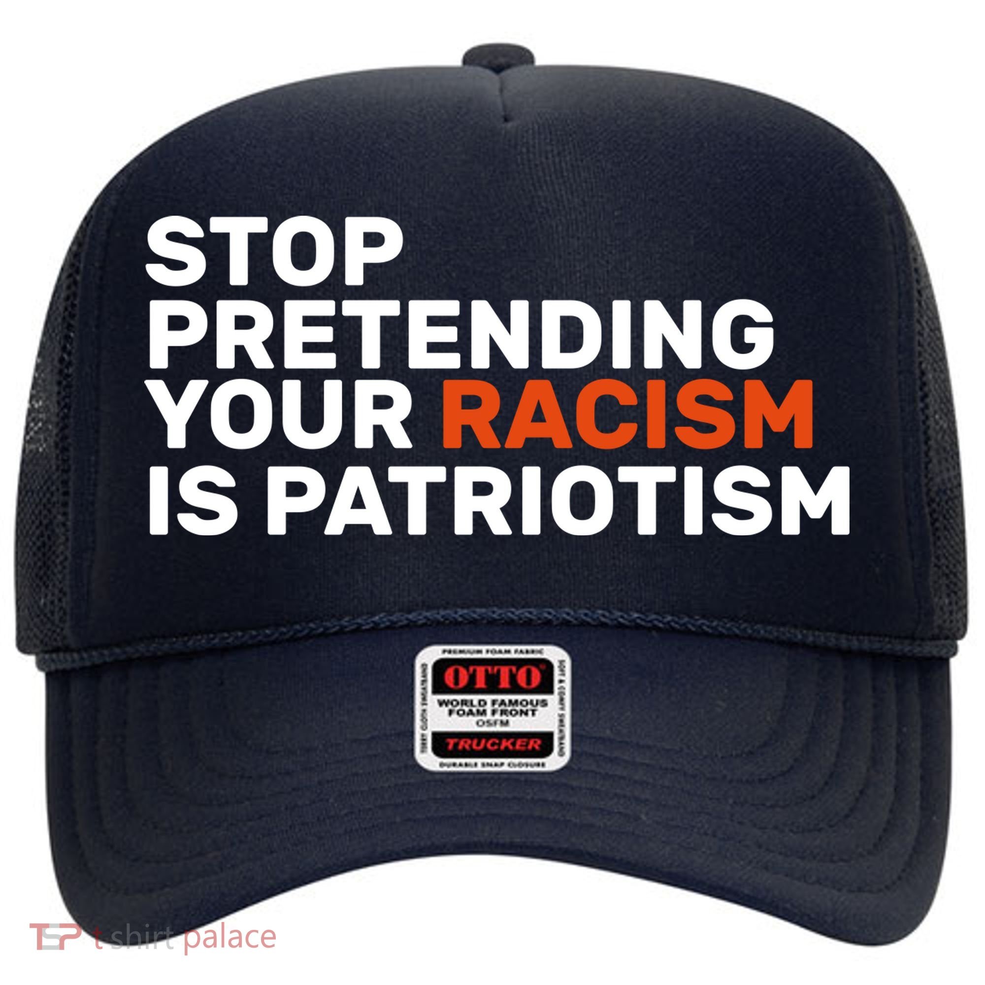 Stop Pretending Your Racism Is Patriotic Hat