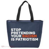 Stop Pretending Your Racism Is Patriotic Tote Bag thumb 0