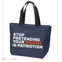 Stop Pretending Your Racism Is Patriotic Tote Bag thumb 3