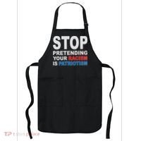 Stop Pretending Your Racism Is Patriotism Apron thumb 0