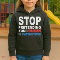 Stop Pretending Your Racism Is Patriotism Kids Hoodie thumb 3