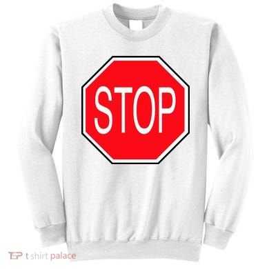 Stop Sign Sweatshirt