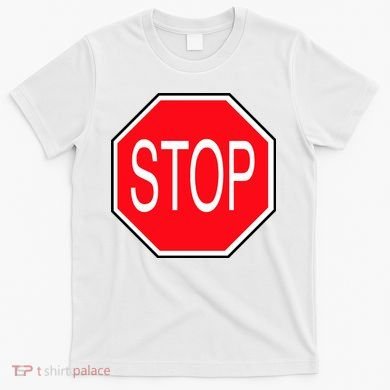 Stop Sign T-Shirt