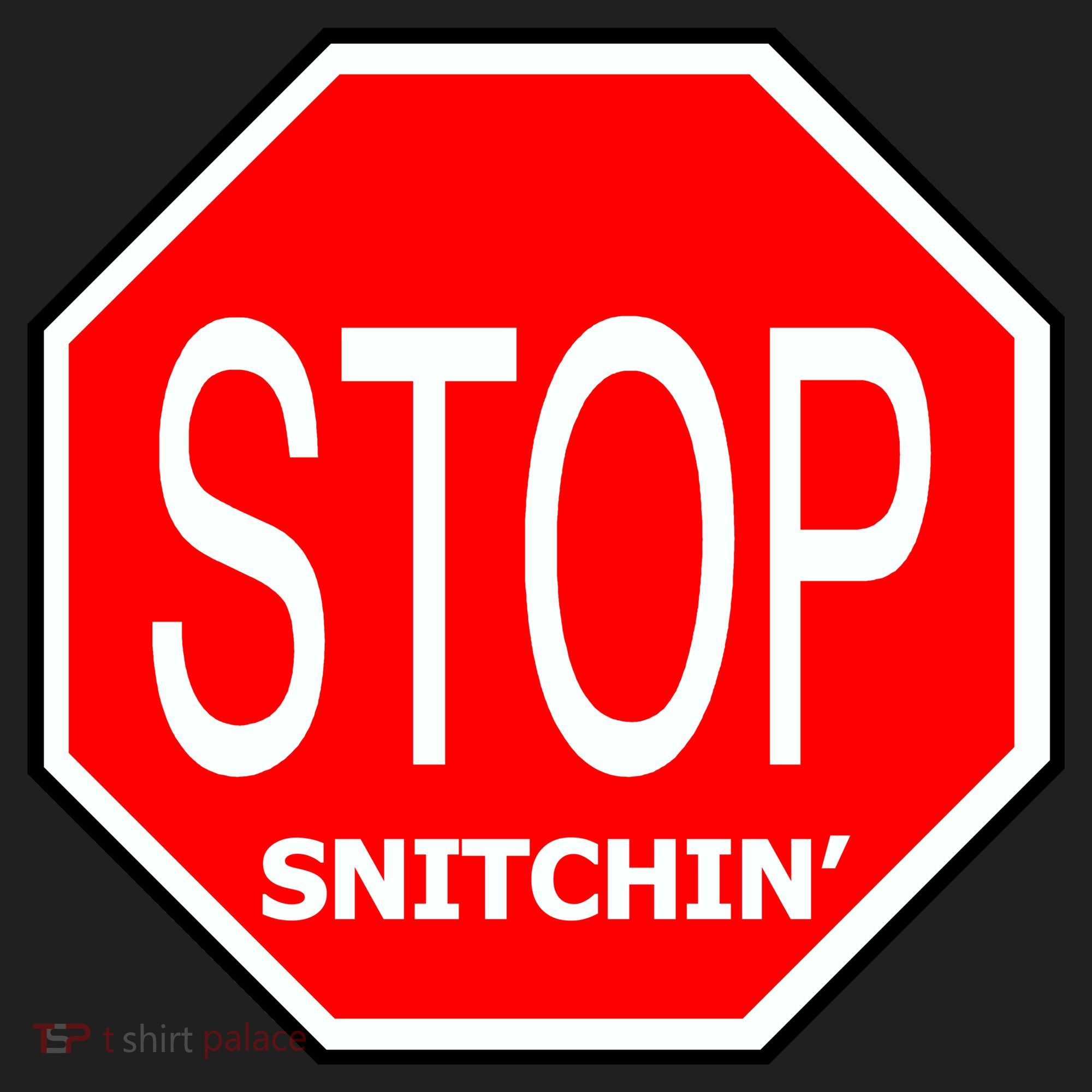 STOP Snitching Snitchin' Women's Sweatshirt
